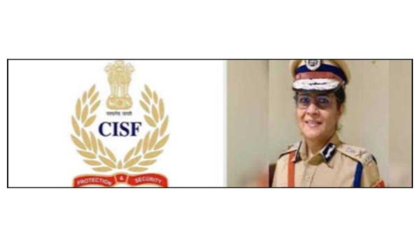 सीआईएसएफ की बड़ी उपलब्धि: पचास प्रतिशत महानिरीक्षक महिलाएं