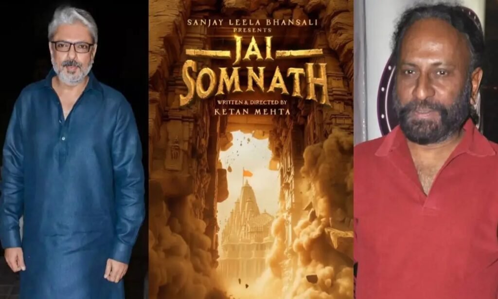 जय सोमनाथ के लिये संजय लीला भंसाली–केतन मेहता ने मिलाया हाथ