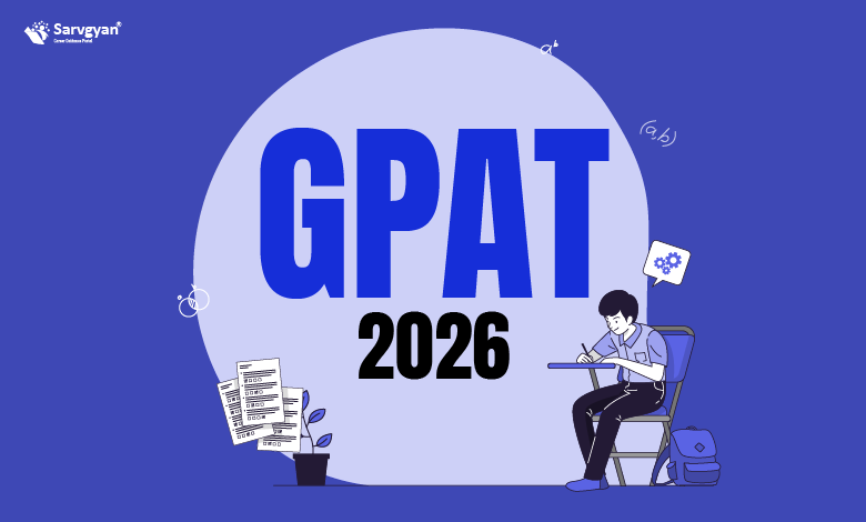 GPAT 2026 का परिणाम घोषित, मेरिट सूची जारी; 15 अप्रैल के बाद उपलब्ध होंगे स्कोरकार्ड